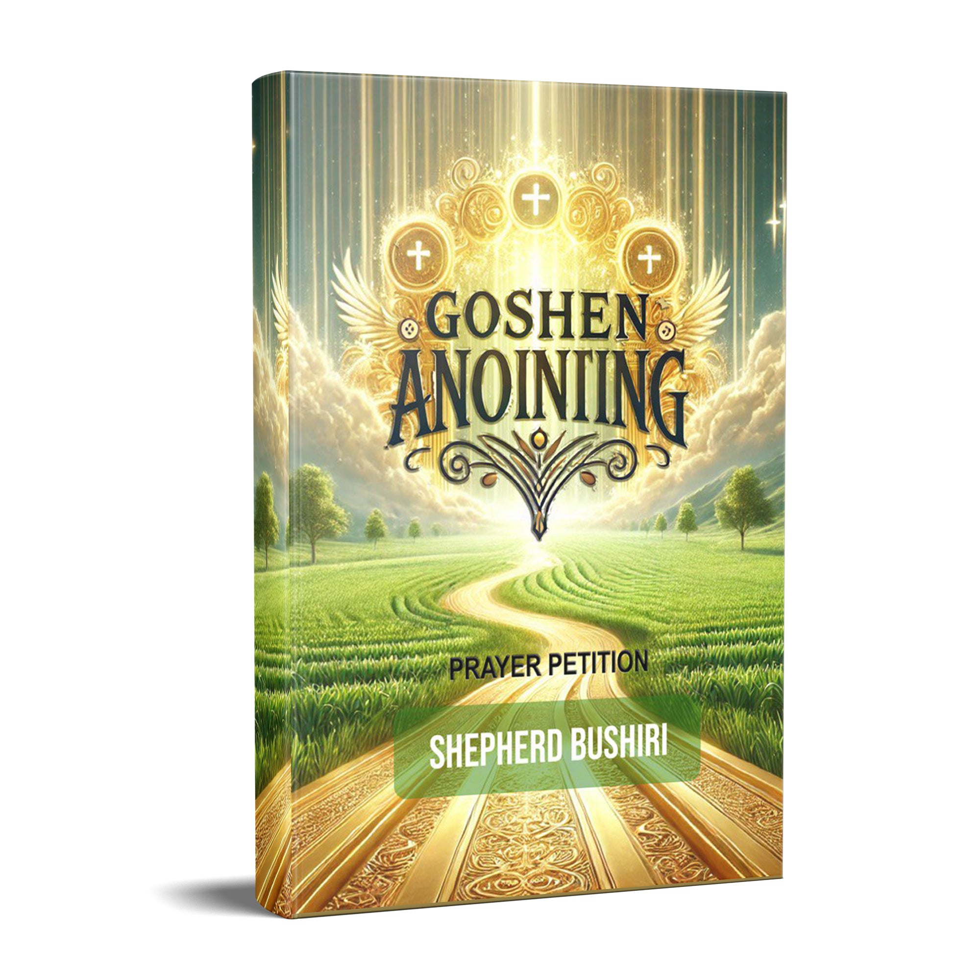Goshen Anointing Prayer Petition